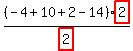 %28-4%2B10%2B2-14%29%2Fhighlight_red%28+2+%29%2Ahighlight_red%28+2+%29