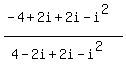 %28-4%2B2i%2B2i-i%5E2%29%2F%284-2i%2B2i-i%5E2%29
