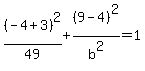 %28-4%2B3%29%5E2%2F49%2B%289-4%29%5E2%2Fb%5E2=1