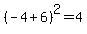 %28-4%2B6%29%5E2=4