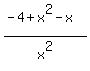 %28-4%2Bx%5E2-x%29%2Fx%5E2