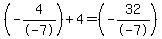 %28-4%2F-7%29%2B4=%28-32%2F-7%29