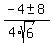 %28-4+%2B-+8%29%2F%284%2Asqrt%286%29%29+