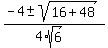 %28-4+%2B-+sqrt%2816%2B48%29%29%2F%284%2Asqrt%286%29%29+