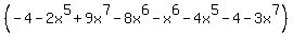 %28-4+-+2x%5E5+%2B+9x%5E7+-+8x%5E6+-+x%5E6+-+4x%5E5+-+4+-+3x%5E7%29