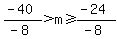 %28-40%29%2F%28-8%29%3Em%3E=%28-24%29%2F%28-8%29
