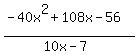 %28-40x%5E2%2B108x-56%29%2F%2810x-7%29