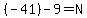 %28-41%29-9=N