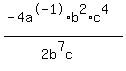 %28-4a%5E-1%2Ab%5E2%2Ac%5E4%29%2F%282b%5E7c%29