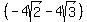 %28-4sqrt%282%29-4sqrt%283%29%29