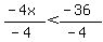 %28-4x%29%2F%28-4%29%3C%28-36%29%2F%28-4%29