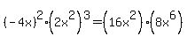 %28-4x%29%5E2%282x%5E2%29%5E3=%2816x%5E2%29%288x%5E6%29