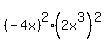 %28-4x%29%5E2%282x%5E3%29%5E2