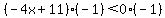 %28-4x%2B11%29%28-1%29%3C0%28-1%29