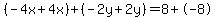 %28-4x%2B4x%29%2B%28-2y%2B2y%29=8%2B-8