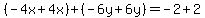 %28-4x%2B4x%29%2B%28-6y%2B6y%29=-2%2B2