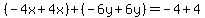 %28-4x%2B4x%29%2B%28-6y%2B6y%29=-4%2B4