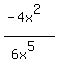 %28-4x%5E2%29%2F%286x%5E5%29