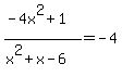 %28-4x%5E2%2B1%29%2F%28x%5E2%2Bx-6%29=-4