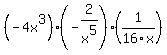 %28-4x%5E3%29%28-2%2Fx%5E5%29%281%2F16x%29