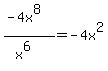 %28-4x%5E8%29%2F%28x%5E6%29=-4x%5E2