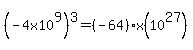 %28-4x10%5E9%29%5E3=%28-64%29x%2810%5E27%29