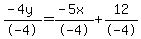 %28-4y%29%2F-4=%28-5x%29%2F-4%2B12%2F-4