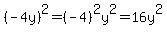 %28-4y%29%5E2+=%28-4%29%5E2y%5E2=16y%5E2