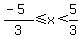 %28-5%29%2F3+%3C=+x+%3C+5%2F3