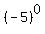 %28-5%29%5E0