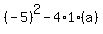 %28-5%29%5E2-4%2A1%28a%29