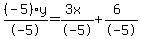 %28-5%29y%2F-5+=+%283x%29%2F-5+%2B+%286%29%2F-5
