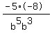%28-5%2A-8%29%2F%28b%5E5b%5E3%29
