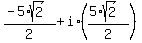%28-5%2Asqrt%282%29%29%2F2+%2B+i%2A%28%285%2Asqrt%282%29%29%2F2%29