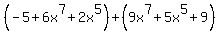%28-5%2B6x%5E7%2B2x%5E5%29+%2B+%289x%5E7%2B5x%5E5%2B9%29