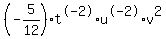 %28-5%2F12%29%2At%5E-2%2Au%5E-2%2Av%5E2