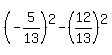 %28-5%2F13%29%5E2+-+%2812%2F13%29%5E2