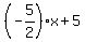%28-5%2F2%29x%2B5