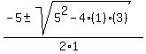 %28-5+%2B-+sqrt%285%5E2-4%281%29%283%29%29%29%2F%282%2A1%29