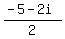 %28-5-2i%29%2F2