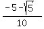 %28-5-sqrt%285%29%29%2F10