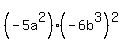 %28-5a%5E2%29%28-6b%5E3%29%5E2