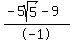 %28-5sqrt%285%29-9%29%2F-1