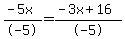 %28-5x%29%2F-5=%28-3x%2B16%29%2F-5
