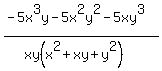 %28-5x%5E3y-5x%5E2y%5E2-5xy%5E3%29%2F%28xy%28x%5E2%2Bxy%2By%5E2%29%29
