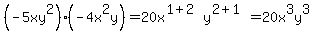 %28-5xy%5E2%29%28-4x%5E2y%29=20x%5E%281%2B2%29y%5E%282%2B1%29=20x%5E3y%5E3
