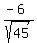 %28-6%29%2Fsqrt%2845%29