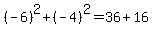 %28-6%29%5E2%2B%28-4%29%5E2+=+36%2B16