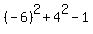 %28-6%29%5E2%2B4%5E2-1