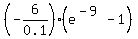%28-6%2F0.1%29%2A%28e%5E%28-9%29-1%29